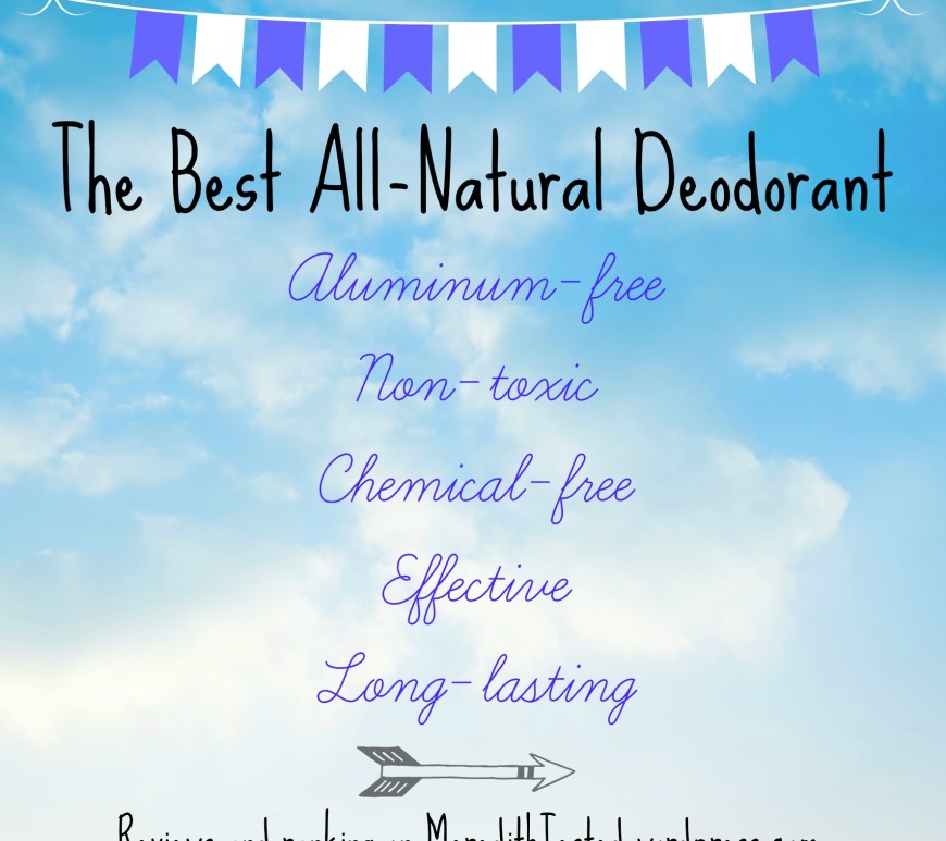 Natural, aluminum-free deodorant round-up of reviews // MeredithTested.wordpress.com